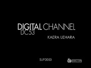 Kaera Uehara ﾉﾏﾔｭ･ｫ･ｨ･・Digital Channel 1O